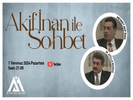 Akif İnan İle Sohbet: Mehmet Akif İnan & Mehmet Atilla Maraş